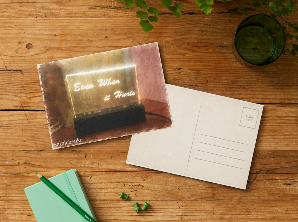 Even When It Hurts — Inspirational Printable Postcard